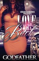 LOVE is a BITCH 1508611513 Book Cover