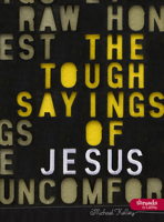 Tough Sayings of Jesus: Volume 1 (DVD Leader Kit) 141585274X Book Cover
