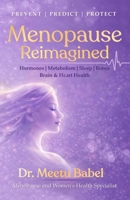 Menopause Reimagined - Perimenopause & Menopause Explained: Hormones, Metabolism, Sleep, Bones, Brain & Heart Health 9361850636 Book Cover