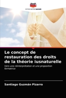 Le concept de restauration des droits de la théorie iusnaturelle: Vers une réinterprétation et une proposition formatrice 6203319724 Book Cover