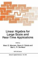 Linear Algebra for Large Scale and Real-Time Applications (NATO Science Series E: (closed)) 0792321510 Book Cover