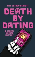 Death by Dating: A comedy murder mystery 183808956X Book Cover