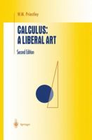 Calculus: A Liberal Art (Undergraduate Texts in Mathematics) 0387983791 Book Cover