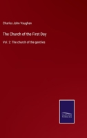 The Church of the First Day: Vol. 2: The church of the gentiles 3752589922 Book Cover