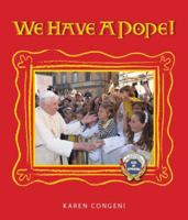 We Have A Pope! 0982537603 Book Cover