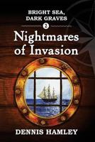 Bright Sea Dark Graves 2: The Nightmares of Invasion 1519269439 Book Cover