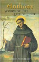 St. Anthony: Words of Fire, Life of Light 0819869848 Book Cover