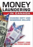 Money Laundering in Canada: Chasing Dirty and Dangerous Dollars 0802091431 Book Cover