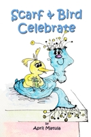 Scarf & Bird Celebrate 1735591831 Book Cover