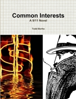 Common Interests: A 9/11 Novel 136592601X Book Cover