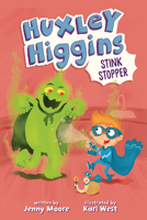 Huxley Higgins, Stink Stopper B0G5TC2RL7 Book Cover