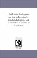 Guide to the Kindergarten and Intermediate Class 1512317101 Book Cover