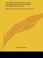 Notes, Historical and Architectural, on the Church of St. John the Evangelist, Slymbridge, Gloucestershire: With Some Remarks on Decorative Coloring ( 1104197774 Book Cover
