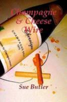 Champagne and Cheese Wire 1291162135 Book Cover