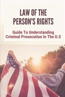 Law Of The Person's Rights: Guide To Understanding Criminal Prosecution In The U.S: Development Of Quartering Soldiers B099ZP95KW Book Cover