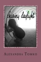 Chasing Daylight 1475089317 Book Cover