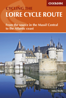 Cycling the River Loire: The Way of Saint Martin (Cicerone Cycling) 1852843837 Book Cover