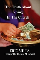 The Truth About Giving In the Church B0FQK34RZF Book Cover