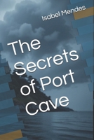 The Secrets of Port Cave B0DTVVSSXQ Book Cover