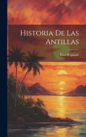 Historia De Las Antillas 1022558463 Book Cover