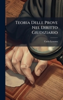 Teoria Delle Prove Nel Diritto Giudiziario (Italian Edition) 1024782352 Book Cover