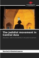 The jadidist movement in Central Asia 6209576109 Book Cover
