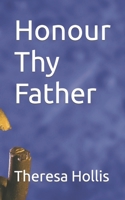 Honour Thy Father 148108058X Book Cover