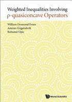 Weighted Inequalities Involving P-Quasiconcave Operators 981323962X Book Cover