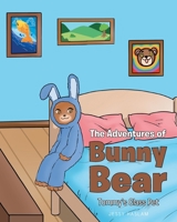 The Adventures of Bunny Bear: Tommy's Class Pet B0CCQ4B8P5 Book Cover