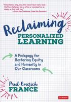 Reclaiming Personalized Learning: A Pedagogy for Restoring Equity and Humanity in Our Classrooms 1544360665 Book Cover