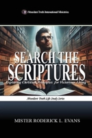 Search the Scriptures: Exploring Christian Principles for Victorious Living (Abundant Truth Life Study) B0FQTNVH42 Book Cover
