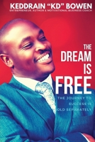 The Dream Is Free: The Journey to Success is Sold Separately B09YQF2PZP Book Cover