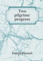 Two Pilgrims' Progress; From Fair Florence to the Eternal City of Rome 116514896X Book Cover