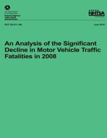 An Analysis of the Significant Decline in Motor Vehicle Traffic Crashes in 2008 149350634X Book Cover