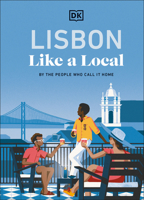 Lisbon Like a Local: By the People Who Call It Home 0241721733 Book Cover