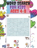 Word Search For Kids Ages 4-8: Word Search and Puzzle Book for Kids Ages 4-8 Size (8.5x11) Inches B08XZCRGVW Book Cover