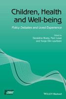 Children, Health and Well-Being: Policy Debates and Lived Experience 1119069513 Book Cover