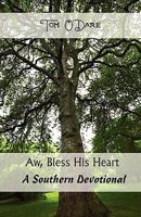 Aw, Bless His Heart: A Southern Devotional 1456042386 Book Cover