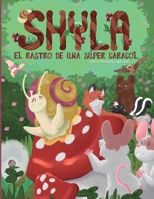 Shyla el Rastro de una Súper Caracol B09Y15TGWS Book Cover