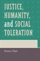 Justice, Humanity and Social Toleration 0739122444 Book Cover