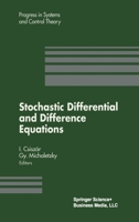 Stochastic Differential and Difference Equations (Progress in Systems and Control Theory) 0817639713 Book Cover