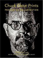 Chuck Close Prints: Process and Collaboration 069111577X Book Cover