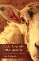 Social Lives with Other Animals: Tales of Sex, Death and Love 1349317217 Book Cover