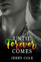 Until Forever Comes B08TLKW1V5 Book Cover