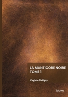 La manticore noire - Tome 1: Le justicier 2414805137 Book Cover