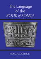 The Language of the Book of Songs 1442631163 Book Cover