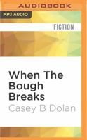 When the Bough Breaks 1531825494 Book Cover