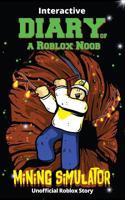 Interactive Diary of a Roblox Noob: Mining Simulator 1720839123 Book Cover