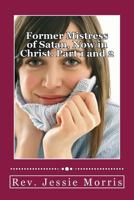 Former Mistress of Satan, Now in Christ. Part 1 and 2 1523984643 Book Cover