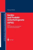 Gerate- Und Produktsicherheitsgesetz (Gpsg): Gesetz Uber Technische Arbeitsmittel Und Verbraucherprodukte 3642620663 Book Cover